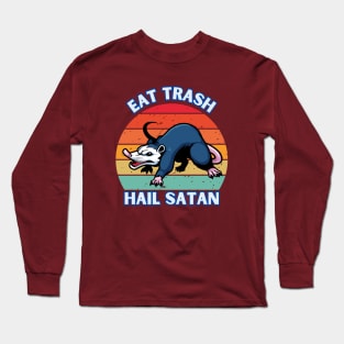 Eat Trash Hail satan Opossum Long Sleeve T-Shirt